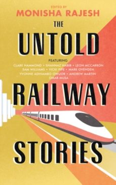 the untold railway stories-monisha rajesh-9780715656082