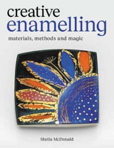 creative enamelling (ebook)-sheila mcdonald-9780719846182