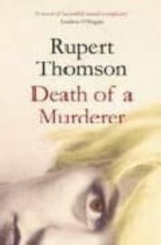 death of a murderer-rupert thomson-9780747590682