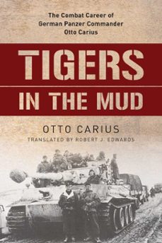 tigers in the mud (ebook)-otto carius-9780811769082