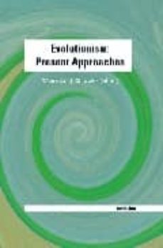 evolutionism present approchaes-w. gonzalez-9780972989282