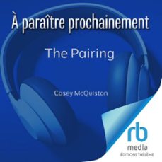the pairing (audiolibro)-casey mcquiston-9781004183982
