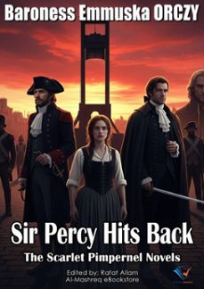 sir percy hits back (ebook)-baroness emmuska orczy-9781047994682