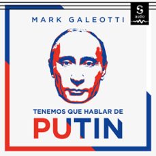 tenemos que hablar de putin (audiolibro)-mark galeotti-9781094476582