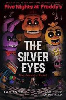 the silver eyes: five nights at freddy s (five nights at freddy s graphic novel @1): volume 1 (five nights at freddy s graphic-9781338298482