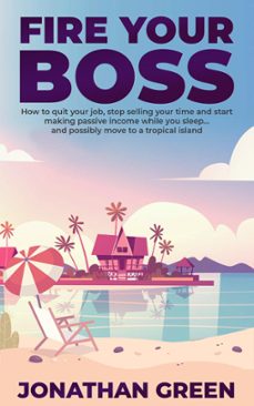 fire your boss (ebook)-jonathan green-9781386063582