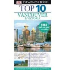 vancouver and victoria: dk eyewitness top 10 travel guide-9781405347082