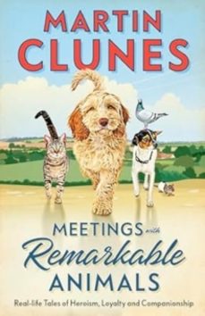 meetings with remarkable animals-martin clunes-9781405971782