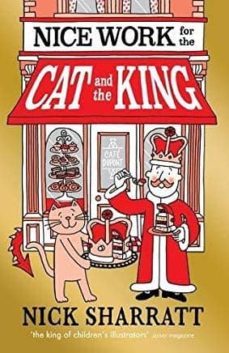 nice work for the cat and the king-nick sharratt-9781407178882