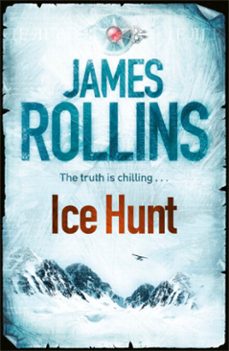 ice hunt-james rollins-9781409121282
