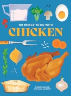 101 things to do with chicken-donna kelly-9781423667582