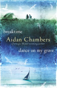 breaktime &amp; dance on my grave (ebook)-aidan chambers-9781448102082