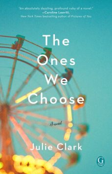 the ones we choose (ebook)-julie clark-9781501184482