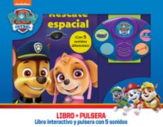 rescate espacial (libro interactivo + pulsera con sonidos) paw patrol-9781503771482