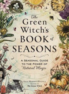 the green witch's book of seasons (ebook)-arin murphy hiscock-9781507226582