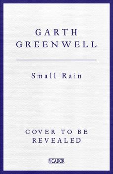 small rain (ebook)-garth greenwell-9781509874682