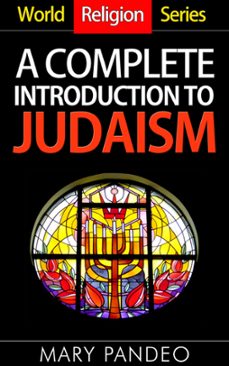 a complete introduction to judaism-mary pandeo-9781524269982