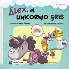 alex, el unicornio gris (ebook)-sara fernandez gonzalez-juanjo jimenez-9781524312282