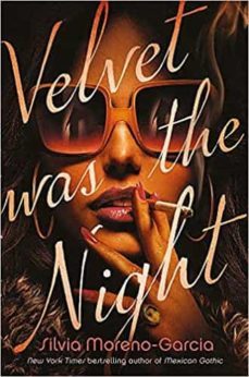 velvet was the night-silvia moreno garcia-9781529417982