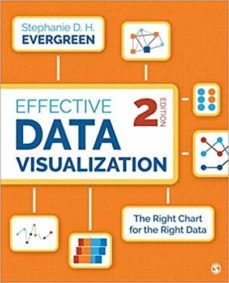 effective data visualization: the right chart for the right data-stephanie evergreen-9781544350882