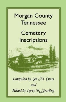 morgan county tennessee cemetery inscriptions-9781556130182