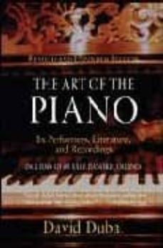 the art of the piano: its performers, literature, and recording ( includes cd of rare piano recordings) (3rd ed.)-david dubal-9781574670882