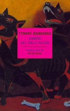 tyrant banderas-ramon maria del valle inclan-9781590174982