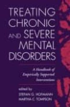 treating chronic and severe mental disorders: a handbook of empir ically supported interventions-9781593850982