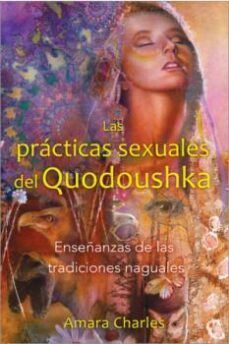 las prácticas sexuales del quodoushka-amara charles-9781594774782