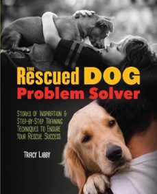 the rescued dog problem solver (ebook)-tracy j. libby-9781621870982