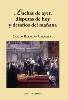 luchas de ayer, disputas de hoy y desafios de mañana (ebook)-9781629344782