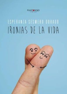 ironias de la vida (ebook)-esperanza sesmero dorado-9781629347882