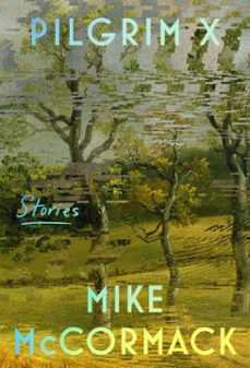 pilgrim x (ebook)-mike mccormack-9781641297882