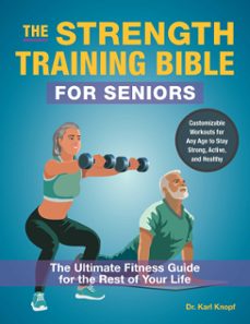 the strength training bible for seniors (ebook)-karl knopf-9781646047482