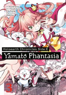 holoearth chronicles side:e yamato phantasia 03 (ebook)-kousuke kurose-you kururugi-9781646099382