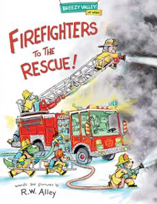 firefighters to the rescue! (ebook)-r.w. alley-9781662670282