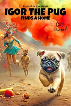 igor the pug finds a home-curt huebert-9781738277582