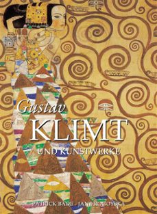 klimt (ebook)-jane rogoyska- patrick bade-9781781608982