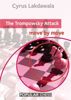 the trompowsky attack: move by move (ebook)-cyrus lakdawala-9781781941782