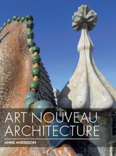 art nouveau architecture (ebook)-anne anderson-9781785007682