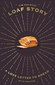 loaf story (ebook)-tim hayward-9781787134782