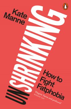 unshrinking (ebook)-kate manne-9781802062182