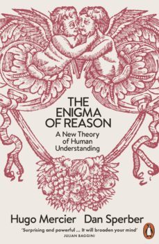 the enigma of reason (ebook)-hugo mercier-dan sperber-9781846145582