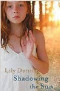 shadowing the sun-lily dunn-9781846271182