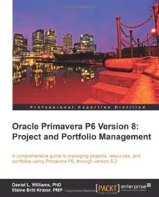 oracle primavera p6 version 8: project and portfolio management-daniel williams-elaine britt krazer-9781849684682