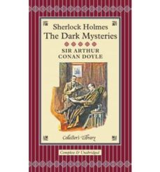 sherlock holmes: the dark mysteries-arthur conan doyle-9781909621282
