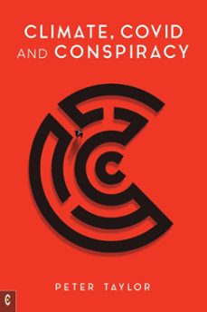 climate, covid and conspiracy (ebook)-peter taylor-9781912992782