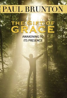 the gift of grace (ebook)-paul brunton-9781936012282