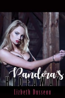 pandora's hideaway (ebook)-lizbeth dusseau-9781937831882