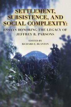 settlement, subsistence, and social complexity (ebook)-9781938770982